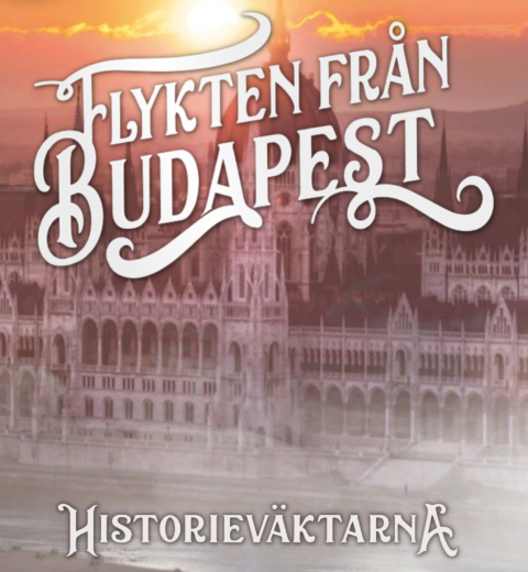 Historeväktarna - Flykten från Budapest av Hanna & Jacob Blixt